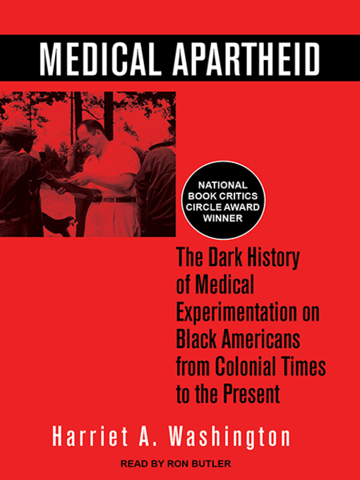 Title details for Medical Apartheid by Harriet A. Washington - Available